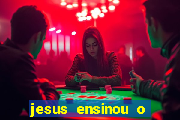 jesus ensinou o segredo da prosperidade